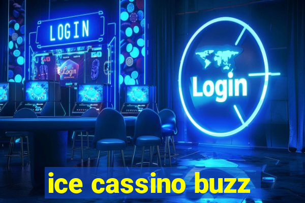 ice cassino buzz